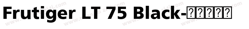 Frutiger LT 75 Black字体转换